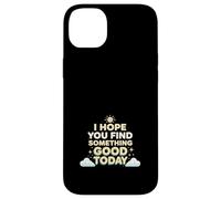 Carcasa para iPhone 14 Plus Espero Que Algo Bueno te Pase Hoy Positivo