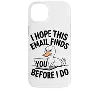 Carcasa para iPhone 14 Plus Espero Que Este Email Te Encuentre Antes Que A Mi Angry Duck