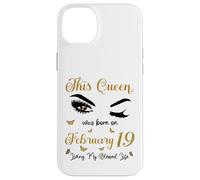 Carcasa para iPhone 14 Plus Esta Reina Nació El 19 de Febrero Viviendo Mi Bendita Vida