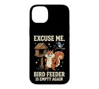 Carcasa para iPhone 14 Plus Excuse Me Bird Feeder Is Empty Again