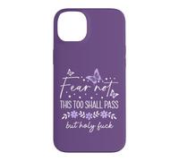 Carcasa para iPhone 14 Plus F Hell This Too Shall Pass But Holy Fuck Sign WTF Holy Shit