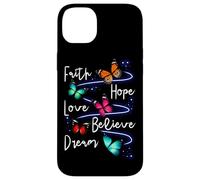 Carcasa para iPhone 14 Plus Faith Hope Love Believe Dream Butterfly - Cita inspiradora