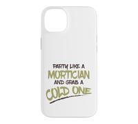 Carcasa para iPhone 14 Plus Fiesta como Mortician Agarra Frío Un Morticiano Sarcástico