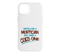 Carcasa para iPhone 14 Plus Fiesta como Mortician Agarra Frío Un Morticiano Sarcástico