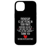 Carcasa para iPhone 14 Plus Friendship is Like Peeing In Your Pants Heart Best Freind