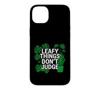 Carcasa para iPhone 14 Plus Funny Houseplant Lover Leafy Things Don't Judge