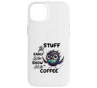 Carcasa para iPhone 14 Plus Funny Owl Stuff The Early Worm Coffee
