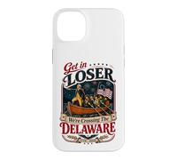 Carcasa para iPhone 14 Plus Get In Loser We're Crossing The Delaware 250th 4th of July