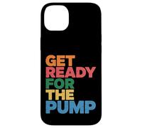 Carcasa para iPhone 14 Plus Get Ready For The Pump Motivación para Hacer Ejercicio -