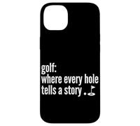 Carcasa para iPhone 14 Plus Golf Donde Cada Agujero Cuenta Una Historia Golfing Golf Lover Divertido