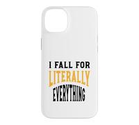 Carcasa para iPhone 14 Plus Gracioso Clumsy Me enamoro Literalmente de Todo