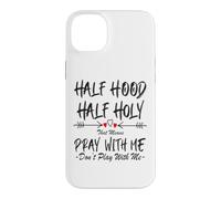 Carcasa para iPhone 14 Plus Half Hood Half Holy, eso Significa Que Reza Conmigo, no juegues a Arrow