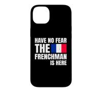 Carcasa para iPhone 14 Plus Have No Fear The Frenchman Is Here Frase Divertida Francés