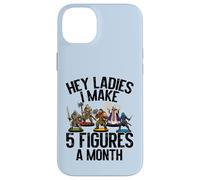 Carcasa para iPhone 14 Plus Hey Ladies I Make 5 Figures A Month - Pintura en Miniatura Divertida