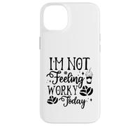 Carcasa para iPhone 14 Plus Hoy no Tengo ganas de Trabajar, Divertida Oficina