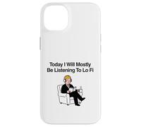 Carcasa para iPhone 14 Plus Hoy voy a Estar Escuchando principalmente Lo Fi Chill Beats