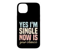 Carcasa para iPhone 14 Plus Humor para una Sola Persona Gracioso Sí, Estoy Soltero, Ahora es tu Oportunidad