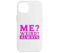 Carcasa para iPhone 14 Plus Humor sarcástico ¿Yo? ¿Extraño? Siempre Sarcasmo