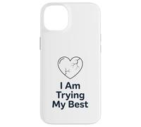 Carcasa para iPhone 14 Plus I Am Trying My Best T-Shirt | Apoyo Positivo para la Salud Mental