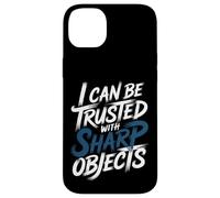 Carcasa para iPhone 14 Plus I Can Be Trusted with Sharp Objects Sarcastic Trust -