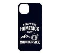 Carcasa para iPhone 14 Plus I Don't Get Homesick I Get Mountainsick Divertido Juego de Palabras de Senderismo