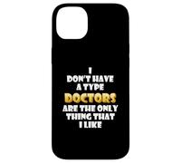 Carcasa para iPhone 14 Plus I Like Doctors Funny Costume Cute Nurses Hospital Staff Dr