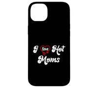 Carcasa para iPhone 14 Plus I Love Hot Moms Sign I Heart Hot Moms Club Mom is Hot Mother