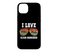 Carcasa para iPhone 14 Plus I Love You All Class Dismissed Last Day of School Teacher