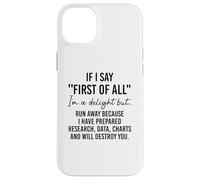 Carcasa para iPhone 14 Plus If I Say First of All Im a Delight Sarcastic Funny Coworker