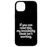 Carcasa para iPhone 14 Plus If You Can Read This My Cloak Failed -