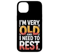 Carcasa para iPhone 14 Plus I'm Very Old and I Need To Rest Old Senior Retirement -