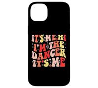 Carcasa para iPhone 14 Plus It's Me Hi I'm The Dancer It's Me