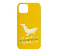 Carcasa para iPhone 14 Plus JE m'en Fous Parce Que Je Suis UNE Baleine Drôle Provocation