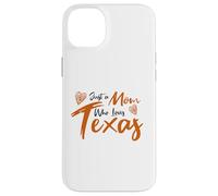 Carcasa para iPhone 14 Plus Just a Mom Who Loves Texas State Pride Cute Texas Mom