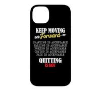 Carcasa para iPhone 14 Plus Keep Moving Forward and Don't Quit Quitting