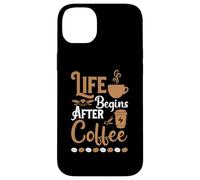 Carcasa para iPhone 14 Plus Life Begins After Coffee Baristas Funny Coffee Lover