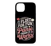 Carcasa para iPhone 14 Plus Ligar I Flirt For Fun and Panic When It Works Solteros Citas