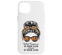 Carcasa para iPhone 14 Plus Lo Que Sucede en el Club de Lectura se Queda en el Club de Lectura Divertido moño desordenado