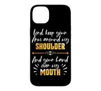 Carcasa para iPhone 14 Plus Lord Keep Your Arm Around My Shoulder and Hand Over My Mouth