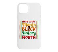 Carcasa para iPhone 14 Plus Make Every Month Black History Month Melanina Mamá Mujeres Niñas