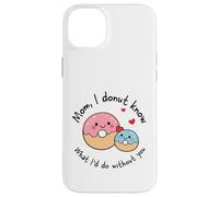 Carcasa para iPhone 14 Plus Mamá I Donut Know What I'D Do Without You Cute Donut Mama