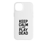 Carcasa para iPhone 14 Plus Mantén la Calma y hazte el Muerto: Humor Divertido para Jugadores