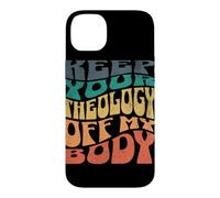 Carcasa para iPhone 14 Plus Mantén tu teología Fuera de mi Cuerpo Pro Choice Feminista