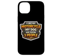 Carcasa para iPhone 14 Plus Me Gusta mi Motocicleta mi Perro y Tal Vez 3 Personas Moto Broma