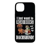 Carcasa para iPhone 14 Plus Mens Womens Just Want To Read Books and Pet My Dachshund Dog