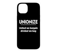Carcasa para iPhone 14 Plus Mens Womens Unionize United We Bargain Divided Beg Union Rep