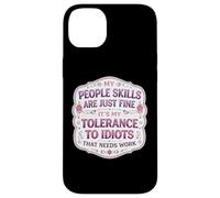 Carcasa para iPhone 14 Plus Mis Habilidades de Personas están Bien Mi tolerancia a los Idiotas Necesita Trabajo