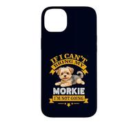 Carcasa para iPhone 14 Plus Morkie If I Cant Bring My Dog, I'm Not Going Funny Dog Dueño