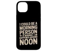 Carcasa para iPhone 14 Plus Morning Person If Noon Was Morning -