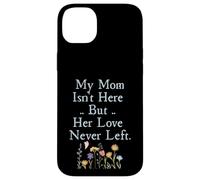 Carcasa para iPhone 14 Plus My Mom Isn'T Here But Her Love Never Left Memorial